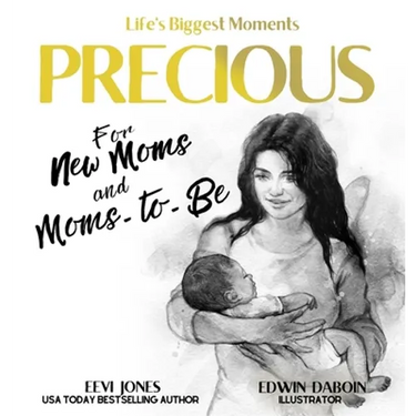 Precious: For New Moms And Moms To Be