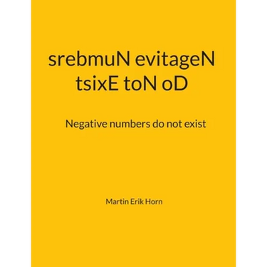 tsixE toN oD srebmuN evitageN: Negative numbers do not exist