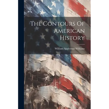 The Contours Of American History