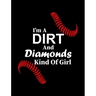 I'm A Dirt And Diamonds Kind Of Girl: College Ruled Composition Notebook For Baseball Sports Fans