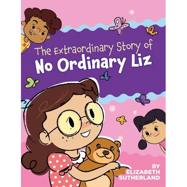 The Extraordinary Story of No Ordinary Liz