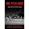 One Pitch Away: The Players' Stories of the 1986 LCS and World Series