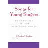 Songs for Young Singers: An Annotated List for Developing Voices