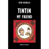 Tintin my friend