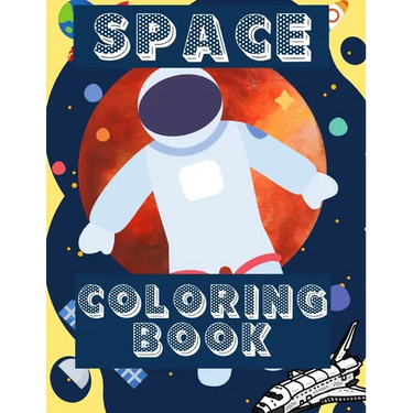 Space Coloring Book: Fantastic Outer Space Coloring with Planets, Aliens, Rockets, Astronauts, Space Ships - Gift for Adults, Teens or Kids