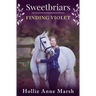 Sweetbriars Finding Violet: Finding Violet