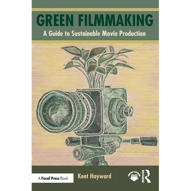 Green Filmmaking: A Guide to Sustainable Movie Production