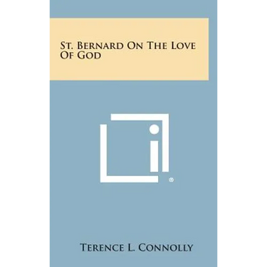 St. Bernard on the Love of God