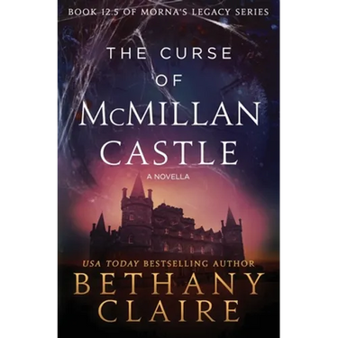The Curse of McMillan Castle - A Novella: A Scottish, Time Travel Romance