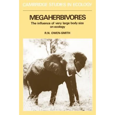 Megaherbivores: The Influence of Very Large Body Size on Ecology