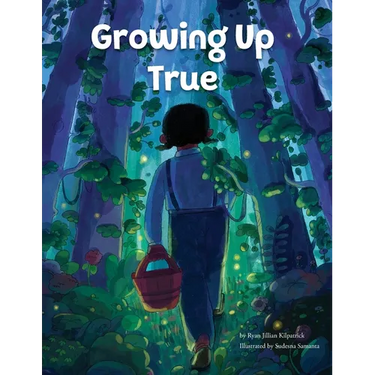 Growing Up True