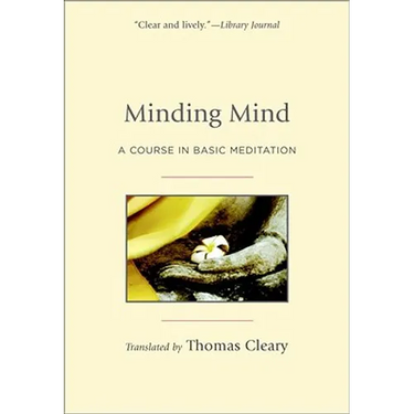 Minding Mind: A Course in Basic Meditation