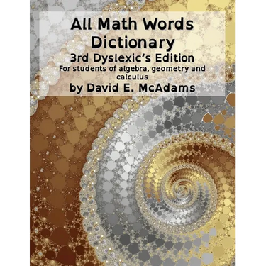 All Math Words Dictionary: For students of algebra, geometry and calculus
