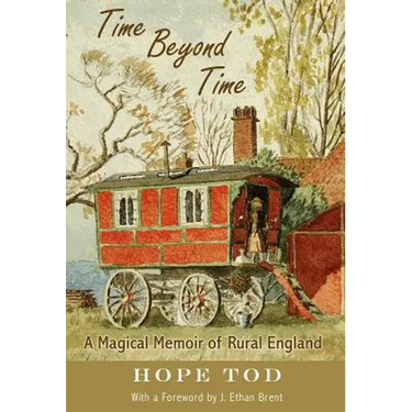 Time Beyond Time: A Magical Memoir of Rural England