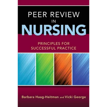 Peer Review in Nursing: Principles for Successful Practice