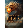 Dragon God of the Hindu Kush - THE RETURN