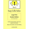Easy Cello Solos - Large Print Edition: classical themes, Celtic tunes, popular folk melodies, Christian hymns.
