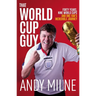 That World Cup Guy: Forty Years, Nine World Cups and One Fan's Incredible Journey