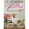It Started with A Pie Secrets of Sweet Magnolia's Pie Lady