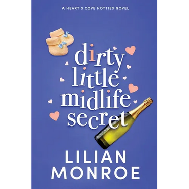 Dirty Little Midlife Secret: A later-in-life romance