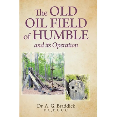 The Old Oil Field of Humble and its Operation