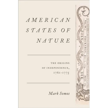 American States of Nature: The Origins of Independence, 1761-1775