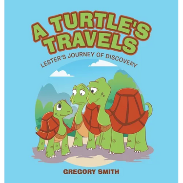 A Turtle's Travels: Lester's Journey of Discovery