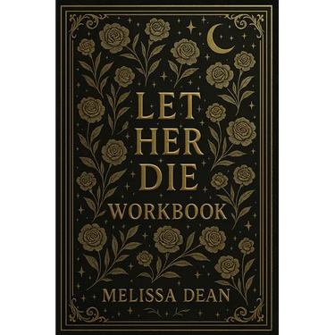 Let Her Die Workbook