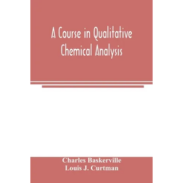 A course in qualitative chemical analysis