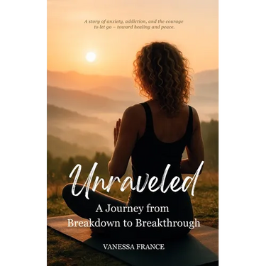 Unraveled: A Journey from Breakdown to Breakthrough