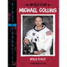 The Untold Story of Michael Collins: Apollo 11 Pilot