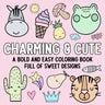 Charming & Cute: A Bold and Easy Coloring Book Full of Sweet Designs