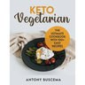 Keto Vegetarian: The Ultimate Cookbook With 100+ Easy Recipes