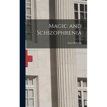 Magic and Schizophrenia