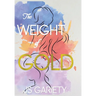The Weight of Gold