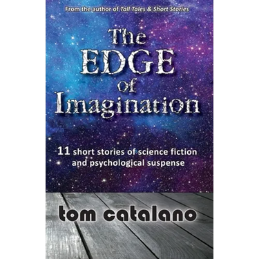 The Edge of Imagination: 11 short stories of science fiction & psychological suspense