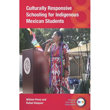 Culturally Responsive Schooling for Indigenous Mexican Students