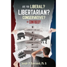 Are You Liberal, Libertarian, Conservative or Confused?