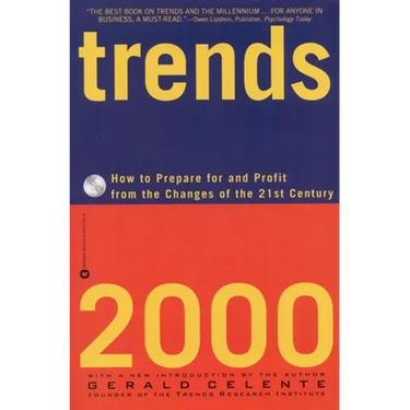 Trends 2000: How to Prepare for and Profit from the Changes of the 21st Century