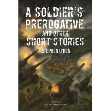 A Soldier's Prerogative and Other Short Stories