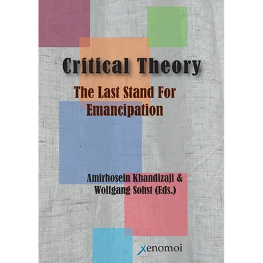 Critical Theory: The Last Stand for Emancipation