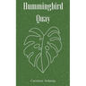 Hummingbird Quay