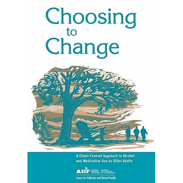 Choosing to Change: A Client-Centred Approach to Alcohol and Medication Use by Older Adults