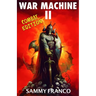 War Machine II: Real-World Self-Defense Combatives for Everyone