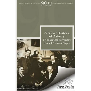 A Short History of Asbury Theological Seminary