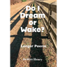 Do I Dream Or Wake?
