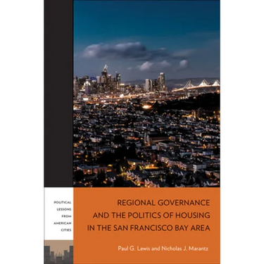 Regional Governance and the Politics of Housing in the San Francisco Bay Area