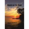 Bones in the Dam