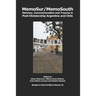 MemoSur/MemoSouth: Memory, Commemoration and Trauma in Post-Dictatorship Argentina and Chile
