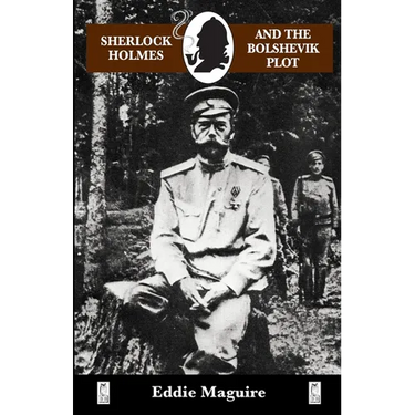 Sherlock Holmes and the Bolshevik Plot